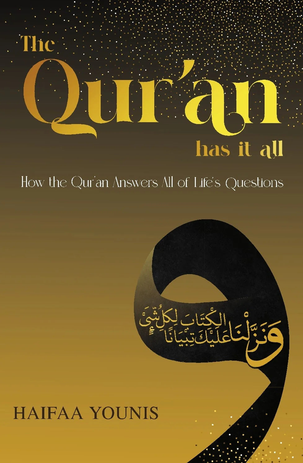 The Quran has it all
How the Quran Answers All of Life's Questions