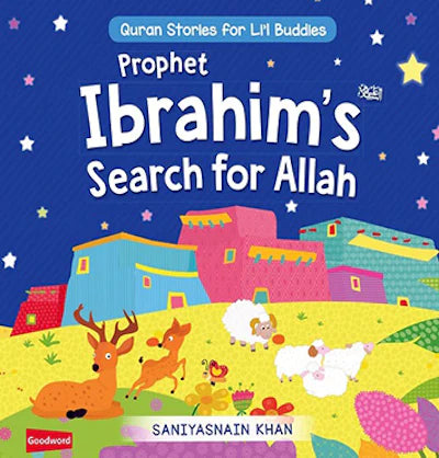 PROPHET IBRAHIM'S SEARCH FOR ALLAH