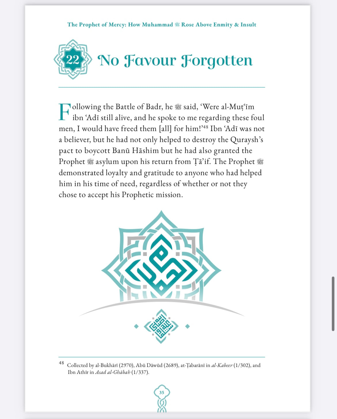 The Prophet of Mercy
How Muhammad Rose above Enmity and Insult