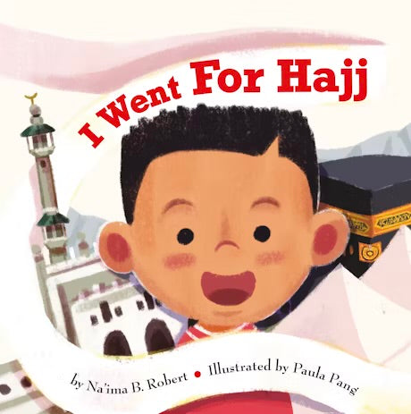 I WENT FOR HAJJ
By (author) Na'ima B. Robert