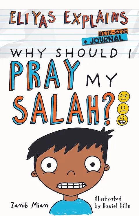 Eliyas Explains Why Should I Pray My Salah: Bitesize + Journal