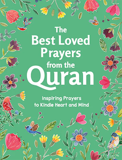 THE BEST-LOVED PRAYERS FROM THE QURAN
By Saniyasnain Khan