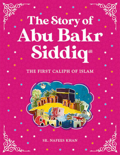 The story of Abu Bakr Siddiq (RA)