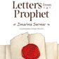 LETTERS FROM A PROPHET By (author) Zimarina Sarwar