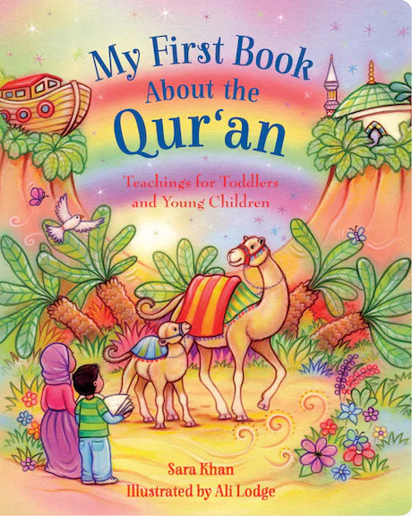 MY FIRST BOOK ABOUT THE QUR'AN By (author) Sara Khan