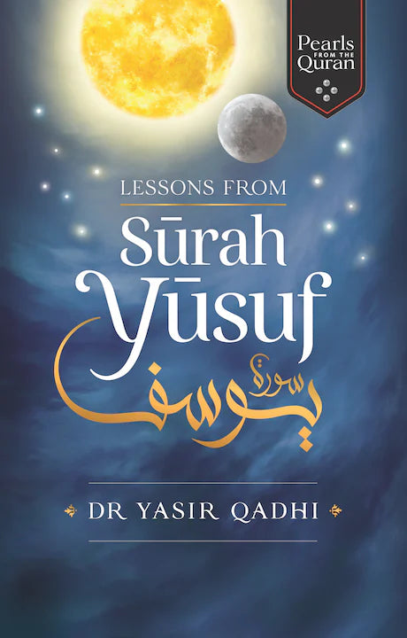 Lessons from Surah Yusuf