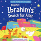 PROPHET IBRAHIM'S SEARCH FOR ALLAH